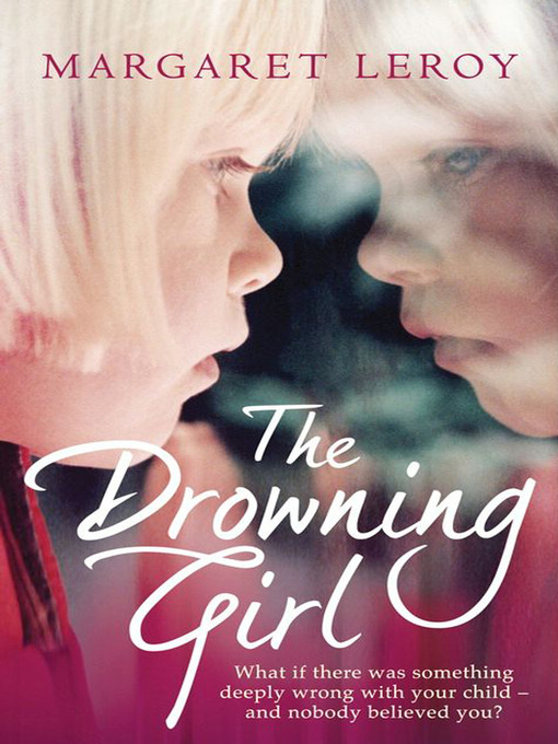 Title details for The Drowning Girl by Margaret Leroy - Available